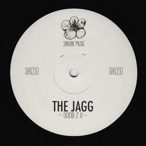 The Jagg - Good 2 U / Sakura Music