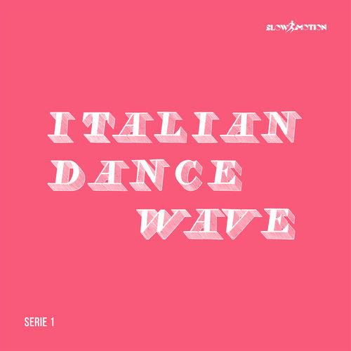 VA - ITALIAN DANCE WAVE - SERIE 1 / Slow Motion