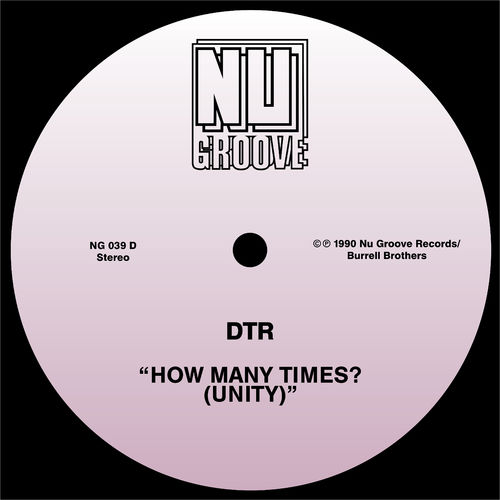 DTR - How Many Times? (Unity) / Nu Groove Records