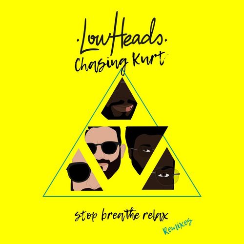 Lowheads, Chasing Kurt - Stop Breathe Relax (Remixes) / Wolf + Lamb Records