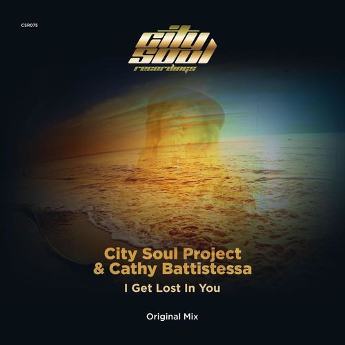 City Soul Project & Cathy Battistessa - I Get Lost In You / City Soul Recordings