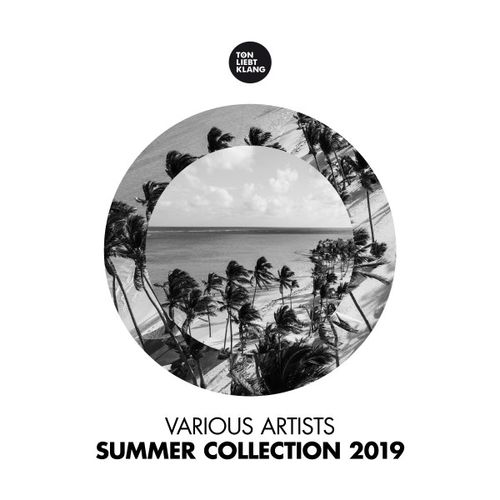 VA - Summer Collection 2019 / Ton Liebt Klang