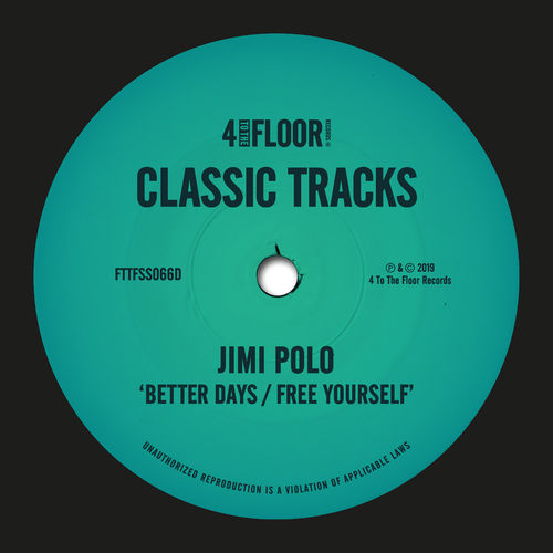 Jimi Polo - Better Days / Free Yourself / 4 To The Floor Records