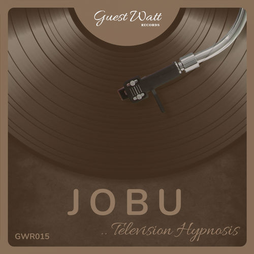 Jobu - Television Hypnosis / Guest Watt Records