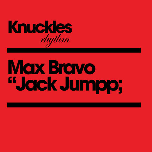 Max Bravo - Jack Jumpp / Knuckles Rhythm