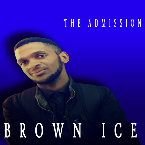 Brown Ice - The Admission / Muziknowledge