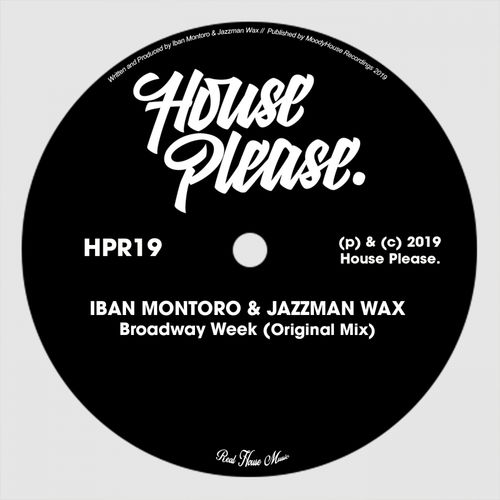 Iban Montoro & Jazzman Wax - Broadway Week / House Please.
