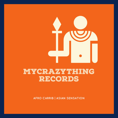 Afro Carrib - Asian Sensation / Mycrazything Records