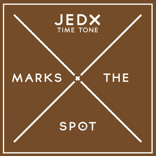 JedX - Time Tone / Music Marks The Spot
