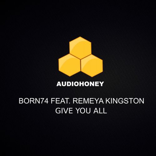 Born74 - Give You All / Audio Honey