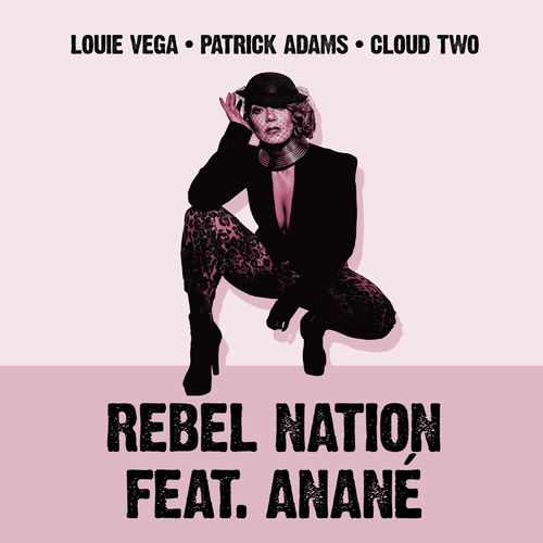 Louie Vega - Rebel Nation (feat. Anané) / Nervous Records