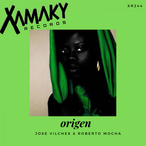 Jose Vilches & Roberto Mocha - Origen / Xamaky Records