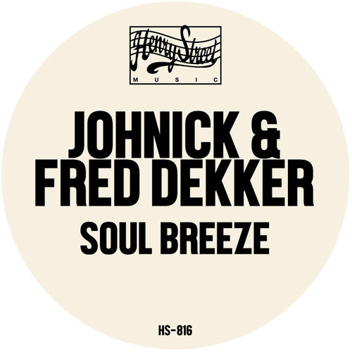 JohNick & Fred Dekker - Soul Breeze / Henry Street Music