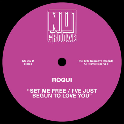 Roqui - Set Me Free / I've Just Begun To Love You / Nu Groove Records