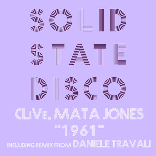 Clive & Mata Jones - 1961 / Solid State Disco