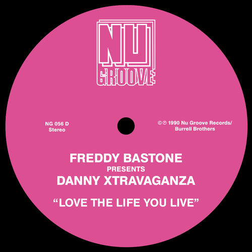 Freddy Bastone presents Danny Xtravanganza - Love The Life You Live / Nu Groove Records