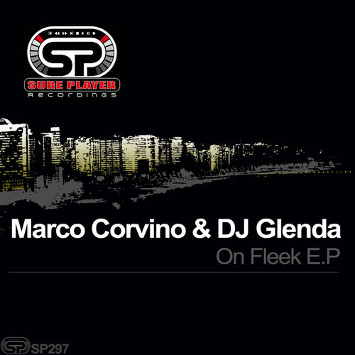Marco Corvino & DJ Glenda - On Fleek E.P / SP Recordings