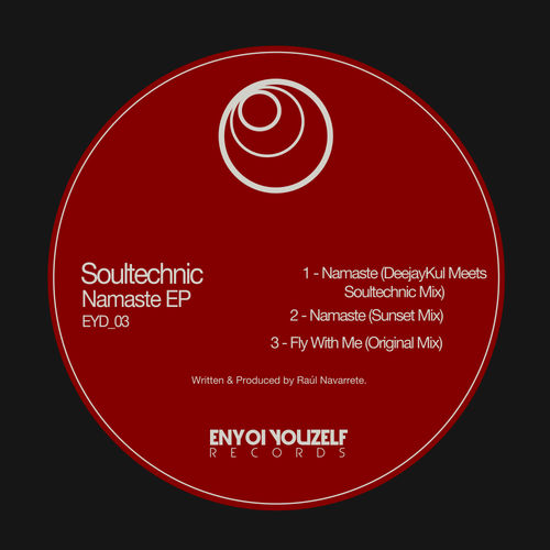 Soultechnic - Namaste EP / Enyoi Youzelf Records