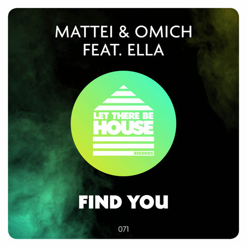 Mattei & Omich ft Ella - Find You / Let There Be House Records