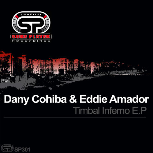 Dany Cohiba & Eddie Amador - Timbal Inferno E.P / SP Recordings