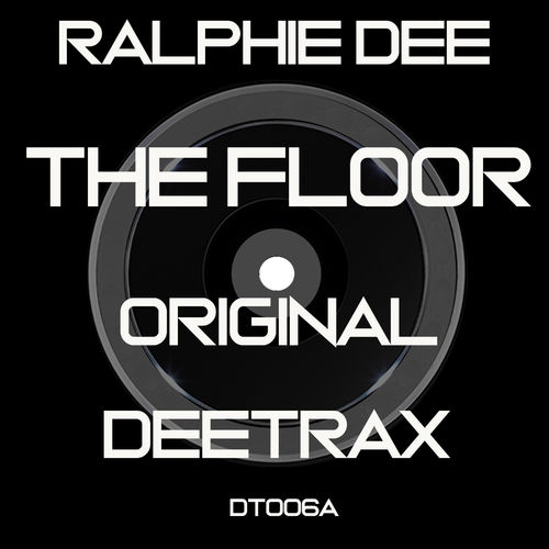 Ralphie Dee - The Floor / DeeTrax