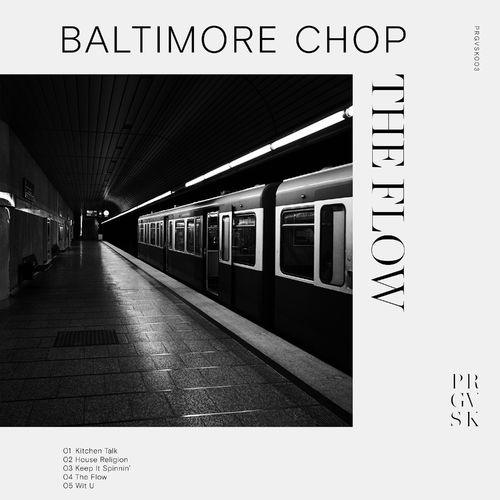 Baltimore Chop - The Flow / PRGVSK Records