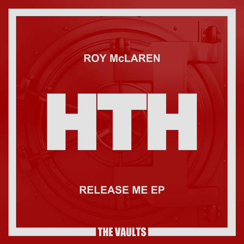Roy Mclaren - Release Me EP / Here To Hear Music