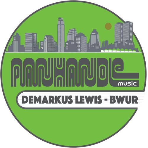 Demarkus Lewis - Bwur / Panhandle Music Company