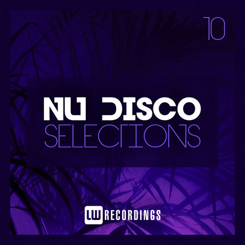 VA - Nu-Disco Selections, Vol. 10 / LW Recordings