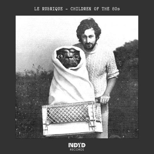 Le Rubrique - Children Of The 80s / NDYD Records