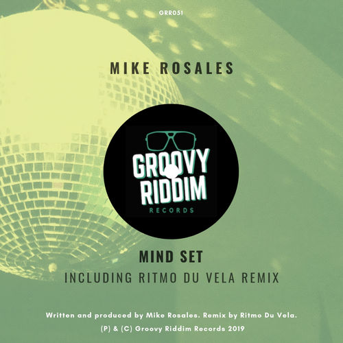 Mike Rosales - Mind Set / Groovy Riddim Records