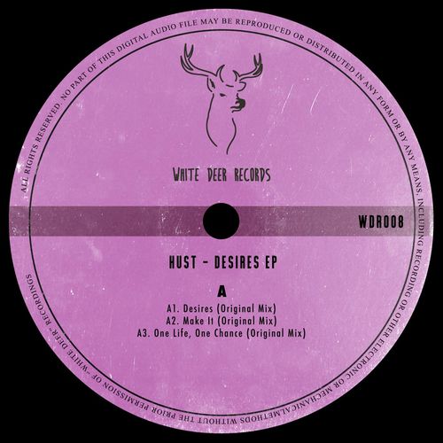Hust - Desires EP / White Deer Records