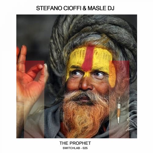 Stefano Cioffi & Masle dj - The Prophet / Switchlab