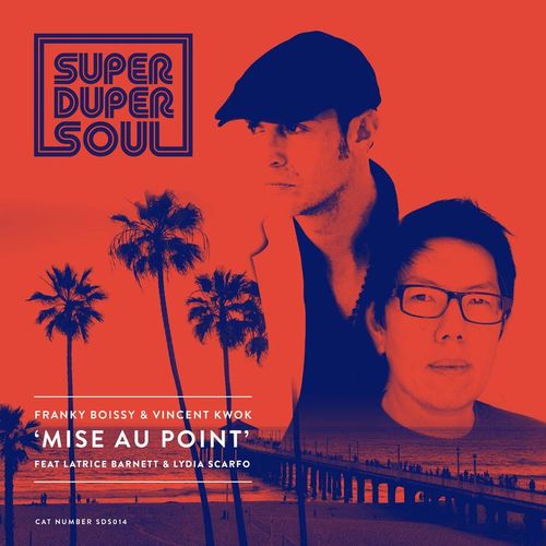 Franky Boissy & Vincent Kwok - Mise Au Point / SuperDuperSoul