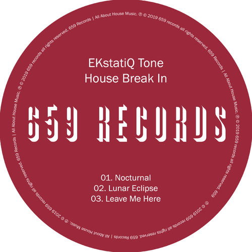 EKstatiQ Tone - House Break In / 659 Records
