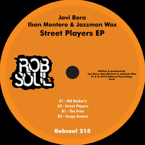 Javi Bora, Iban Montoro & Jazzman Wax - Street Players EP / Robsoul
