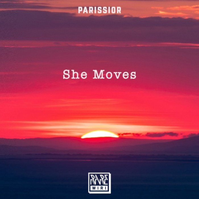 Parissior - She Moves / Rare Wiri Records