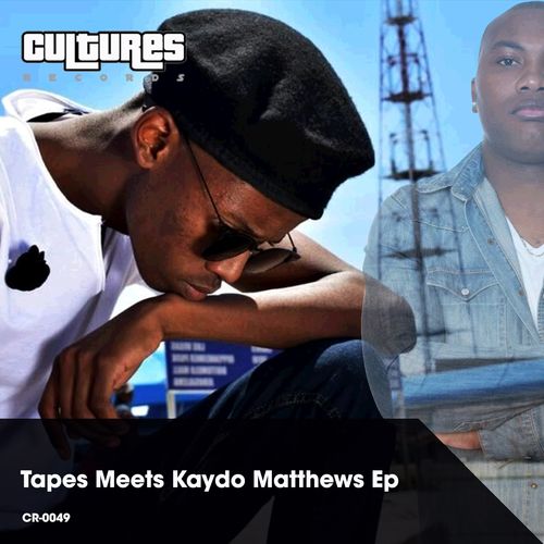 Tapes & Kaido Matthews - Tapes Meets Kaydo Matthews EP / Cultures Records