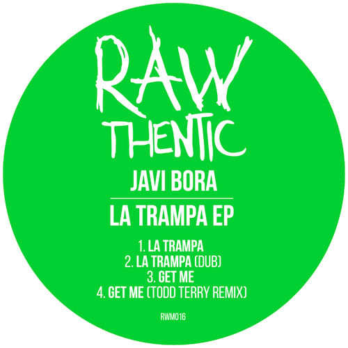 Javi Bora - La Trampa EP / Rawthentic