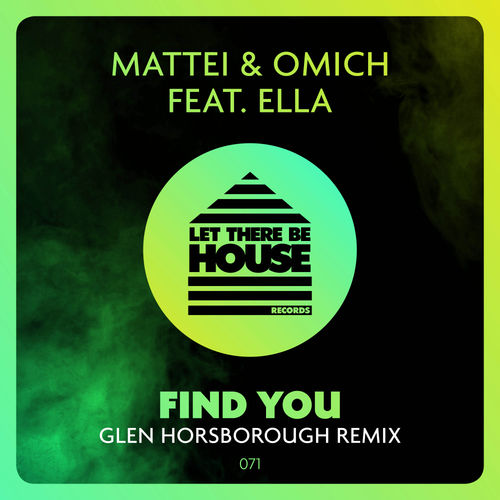 Mattei & Omich - Find You (Glen Horsborough Remix) / Let There Be House Records