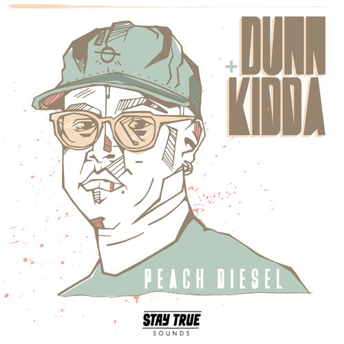 Dunn Kidda - Peach Diesel / Stay True Sounds