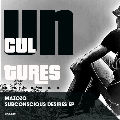 Mazozo - Subconscious Desires / Uncultures Records