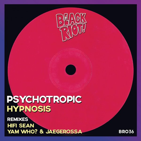 Psychotropic - Hypnosis / Black Riot