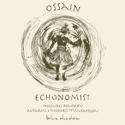 Echonomist - Ossain / Blue Shadow