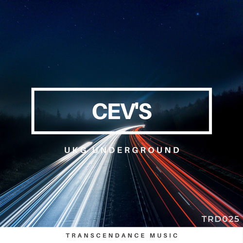 CEV's - UKG Underground / Transcendance Music
