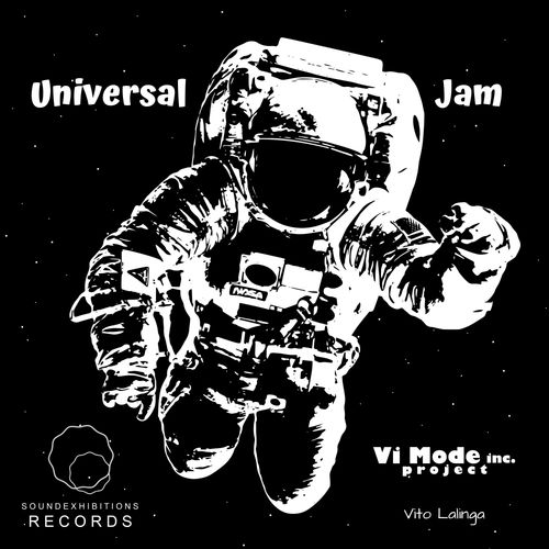 Vito Lalinga (Vi Mode inc project) - Universal Jam / Sound-Exhibitions-Records