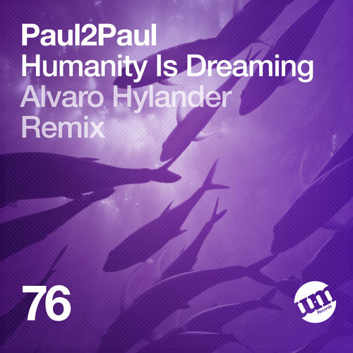 Paul2Paul - Humanity Is Dreaming / UM Records
