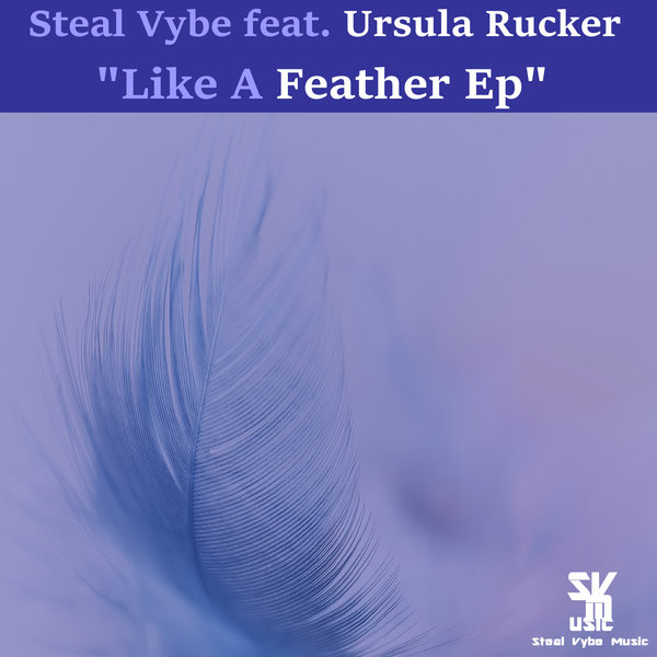 Steal Vybe feat. Ursula Rucker - Like A Feather EP / Steal Vybe