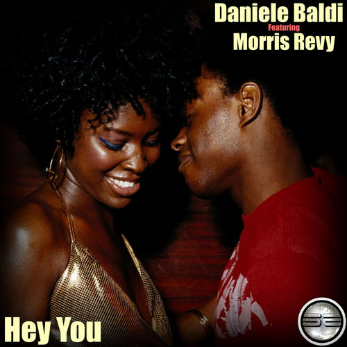 Daniele Baldi ft Morris Revy - Hey You / Soulful Evolution