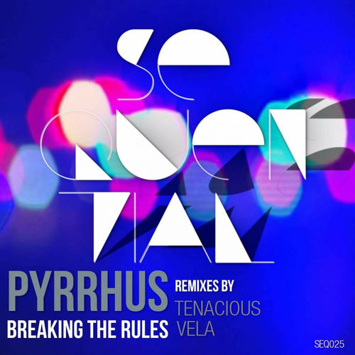 Pyrrhus - Breaking The Rules / Sequential Records